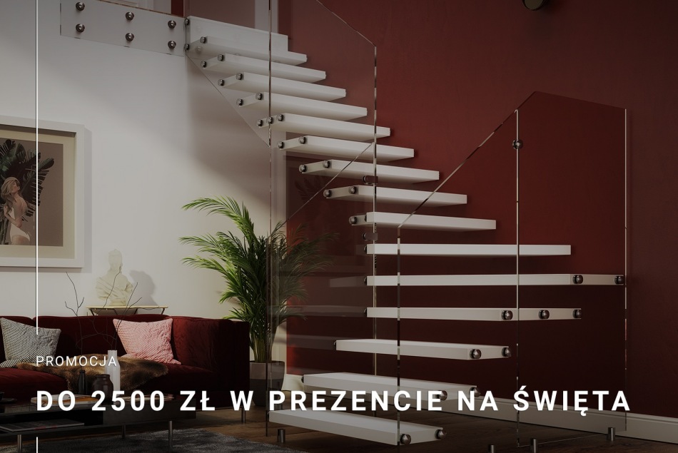 Schody PROMOCJA - DO 2500 ZŁ W PREZENCIE NA ŚWIĘTA!